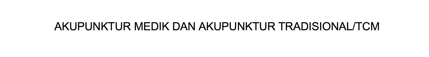 Akupunktur Medik Dan Akupunktur Tradisional/TCM - Perhimpunan Dokter Spesialis Akupunktur Medik Indonesia